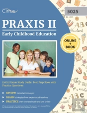 Praxis Ii Early Childhood Education (5025) Exam Study Guide