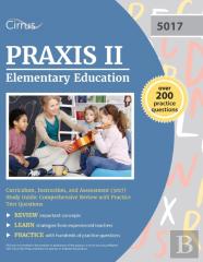 Praxis Ii Elementary Education Curriculum, Instruction, And Assessment (5017) Study Guide