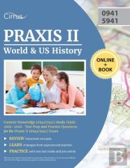 Praxis Ii World And Us History Content Knowledge (0941/5941) Study Guide 2019-2020