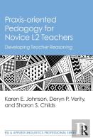 Praxis-Oriented Pedagogy For Novice L2 Teachers