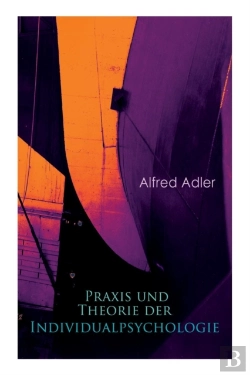 Bertrand.pt - Praxis Und Theorie Der Individualpsychologie