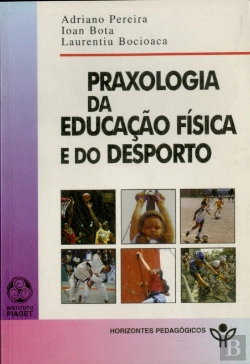 Bertrand.pt - Praxologia da Educação Física e do Desporto