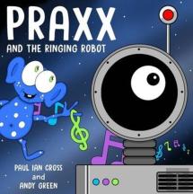 Praxx And The Ringing Robot