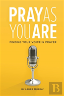 Pray As You Are