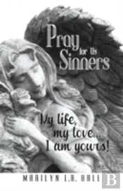 Pray For Us Sinners