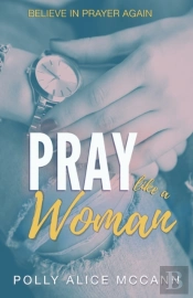 Pray Like A Woman