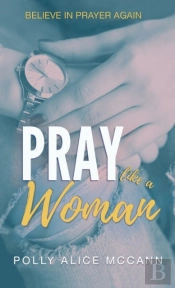 Pray Like A Woman