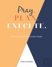 Pray. Plan. Execute.