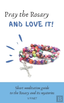 Bertrand.pt - Pray The Rosary And Love It!