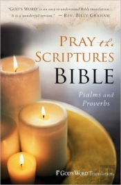 Pray The Scriptures Bible: Psalms And Proverbs