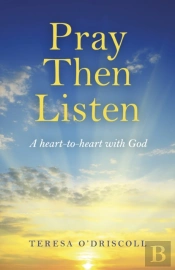 Pray Then Listen - A Heart-To-Heart With God