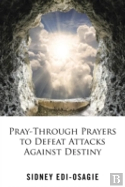 Bertrand.pt - Pray-Through Prayers To Defeat Attacks Against Destiny