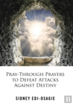 Bertrand.pt - Pray-Through Prayers To Defeat Attacks Against Destiny