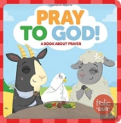 Pray To God