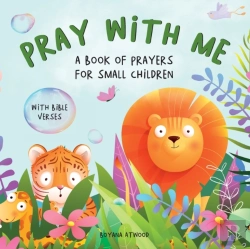 Bertrand.pt - Pray With Me - A Book Of Prayers For Small Children With Bible Verses
