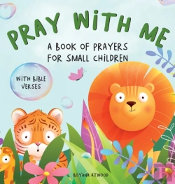 Bertrand.pt - Pray With Me - A Book Of Prayers For Small Children With Bible Verses