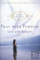 Pray With Purpose, Live With Passion