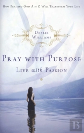Pray With Purpose, Live With Passion