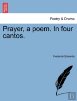 Bertrand.pt - Prayer, A Poem. In Four Cantos.