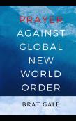 Prayer  Against Global New World Order