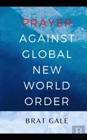 Prayer  Against Global New World Order
