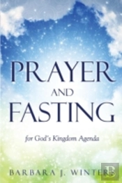 Prayer And Fasting For God'S Kingdom Age