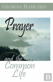Prayer And The Common Life