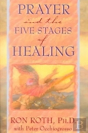 Prayer And The Five Stages Of Healing