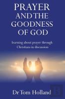 Prayer And The Goodness Of God