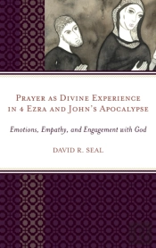 Prayer As Divine Experience In 4 Ezra And Johnâ€™S Apocalypse