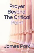 Prayer Beyond The Critical Point