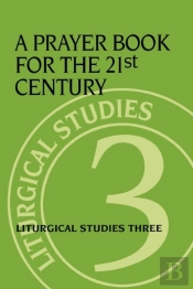 Prayer Book For The 21st Century