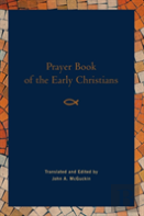 Prayer Book Of The Early Christians