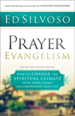 Bertrand.pt - Prayer Evangelism Â€“ How To Change The Spiritual Climate Over Your Home, Neighborhood And City