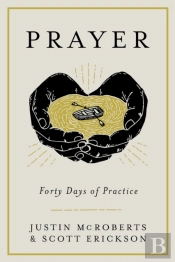 Prayer: Forty Days Of Practice