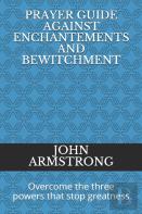 Prayer Guide Against Enchantements And Bewitchment