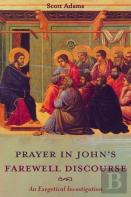 Prayer In John'S Farewell Discourse