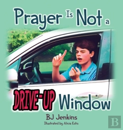 Bertrand.pt - Prayer Is Not A Drive-Up Window