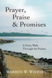 Prayer, Praise & Promises Â€“ A Daily Walk Through The Psalms