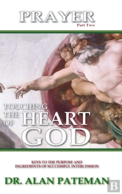 Bertrand.pt - Prayer, Touching The Heart Of God (Part Two)