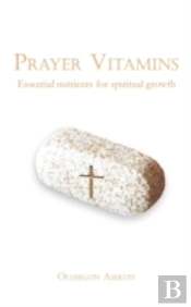 Prayer Vitamins: Essential Nutrients For Spiritual Growth