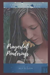 Prayerful Ponderings Of Mercy & Hope