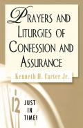 Prayers And Liturgies Of Confession And Assurance