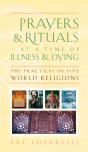 Prayers And Rituals At A Time Of Illness And Dying