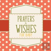 Prayers And Wishes For Baby