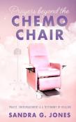 Prayers Beyond The Chemo Chair