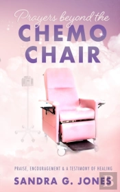 Prayers Beyond The Chemo Chair