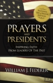 Prayers & Presidents - Inspiring Faith F