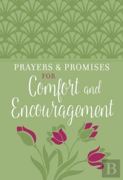 Prayers & Promises For Comfort And Encouragement