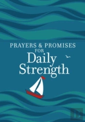 Prayers & Promises For Daily Strength